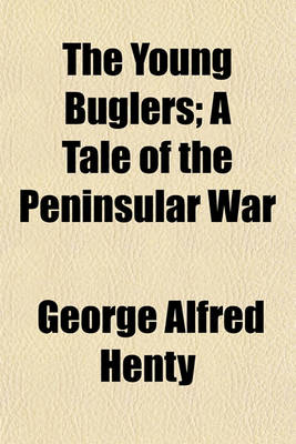 Book cover for The Young Buglers; A Tale of the Peninsular War