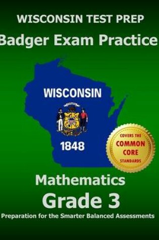 Cover of Wisconsin Test Prep Badger Exam Practice Mathematics Grade 3
