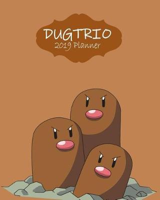 Book cover for Dugtrio 2019 Planner