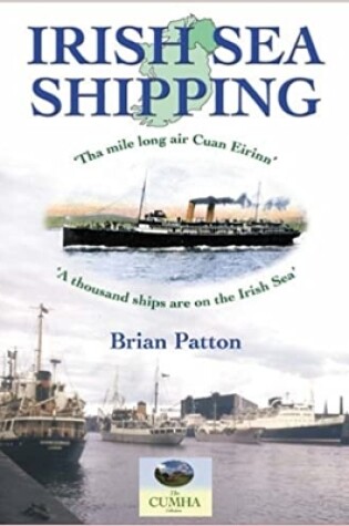 Cover of Irish Sea Shipping: The Mile Long Air Cuan Eirinn - A Thousand Ships on the Irish Sea