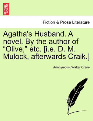 Book cover for Agatha's Husband. a Novel. by the Author of "Olive," Etc. [I.E. D. M. Mulock, Afterwards Craik.]