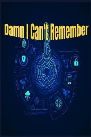 Cover of Damn I Can't Remember