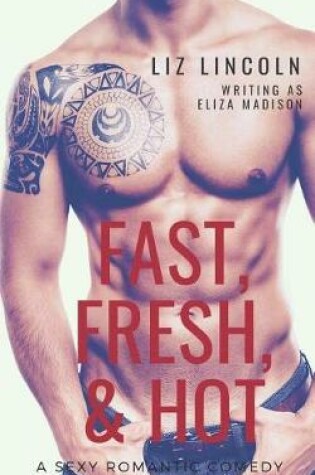 Cover of Fast, Fresh, & Hot