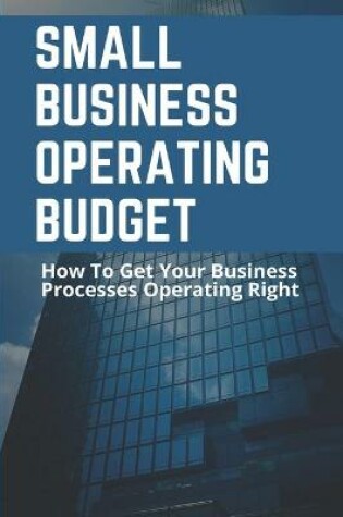 Cover of Small Business Operating Budget