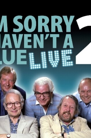 Cover of I'm Sorry I Haven't A Clue Live: Volume 2