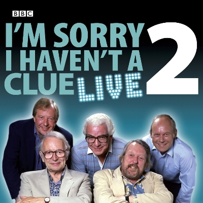 Book cover for I'm Sorry I Haven't A Clue Live: Volume 2