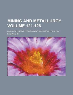 Book cover for Mining and Metallurgy Volume 121-126