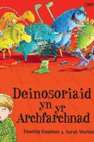 Cover of Deinosoriaid yn yr Archfarchnad