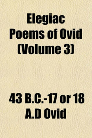 Cover of Elegiac Poems of Ovid (Volume 3)