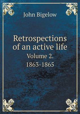 Book cover for Retrospections of an active life Volume 2. 1863-1865