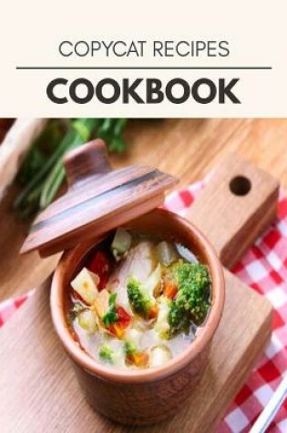 Cover of Copycat Recipes Cookbook