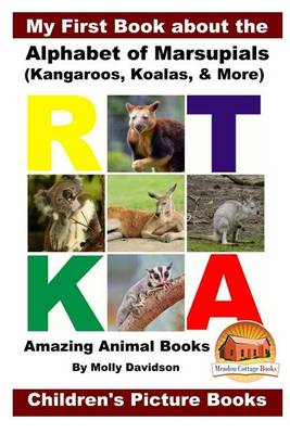 Book cover for My First Book about the Alphabet of Marsupials (Kangaroos, Koalas, & More) - Amazing Animal Books - Children's Picture Books