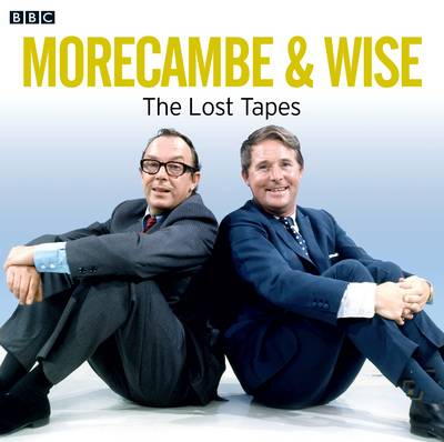 Book cover for Morecambe and Wise: The Lost Tapes