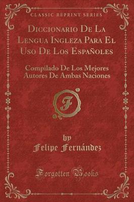 Book cover for Diccionario de la Lengua Ingleza Para El USO de Los Españoles