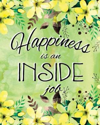 Book cover for Bullet Journal Notebook Inspirational Quote - Happiness Is an Inside Job 4