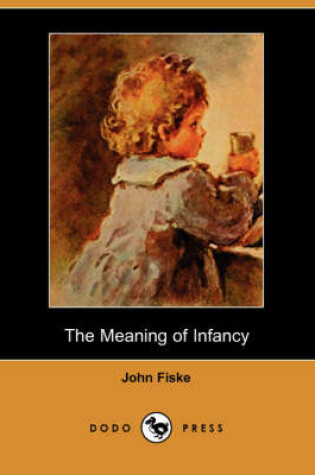 Cover of The Meaning of Infancy (Dodo Press)