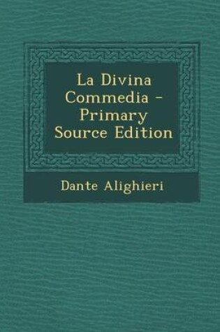 Cover of La Divina Commedia - Primary Source Edition