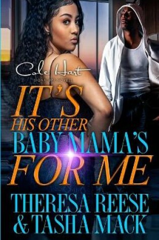 Cover of It's His Other Baby Mama's For Me