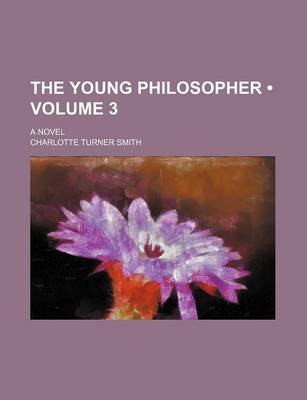 Book cover for The Young Philosopher (Volume 3); A Novel