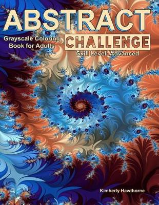 Book cover for Abstract Challenge Grayscale Coloring Book for Adults