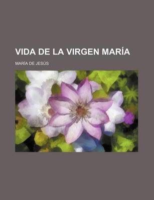 Book cover for Vida de la Virgen Maria