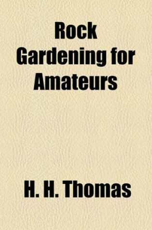 Cover of Rock Gardening for Amateurs