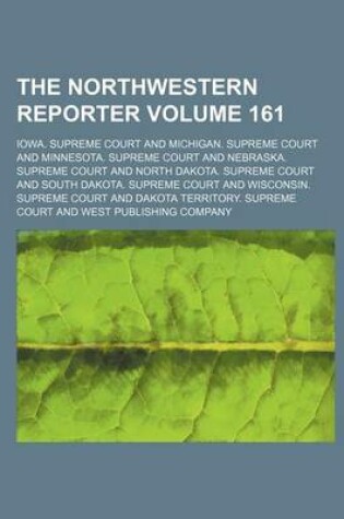 Cover of The Northwestern Reporter Volume 161