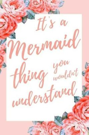 Cover of It's a Mermaid Thing You Wouldn't Understand