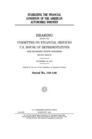 Cover of Stabilizing the financial condition of the American automobile industry