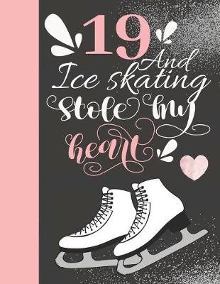 Book cover for 19 And Ice Skating Stole My Heart