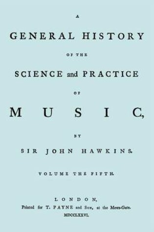 Cover of A General History of the Science and Practice of Music. Vol.5 of 5. [Facsimile of 1776 Edition of Vol. 5.]