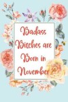 Book cover for I Am a Badass Bitch Born in November