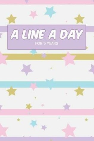 Cover of A Line a Day for 5 Years