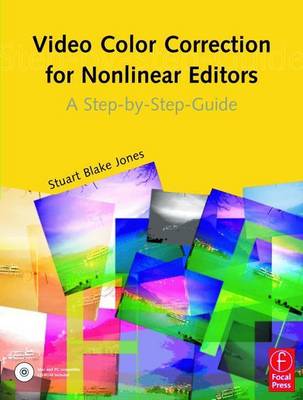 Book cover for Video Color Correction for Non-Linear Editors: A Step-By-Step Guide