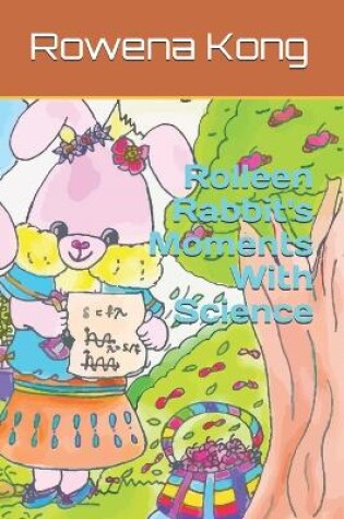Cover of Rolleen Rabbit's Moments With Science