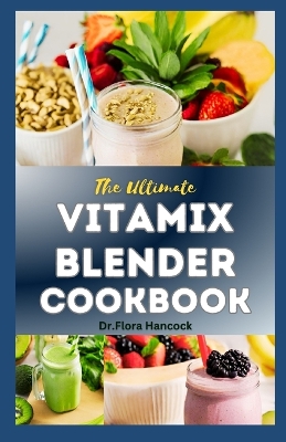 Book cover for The Ultimate Vitamix Blender Cookbook