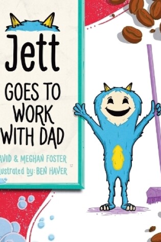 Cover of Jett Goes to Work with Dad