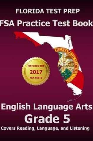 Cover of Florida Test Prep FSA Practice Test Book English Language Arts Grade 5