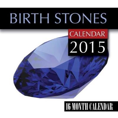 Book cover for Birth Stones Calendar 2015