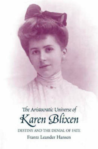 Cover of The Aristocratic Universe of Karen Blixen