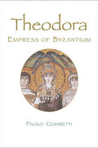 Cover of Theodora: Empress of Byzantium