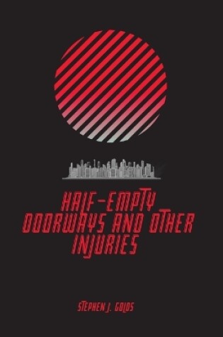 Cover of Half-Empty Doorways and Other Injuries