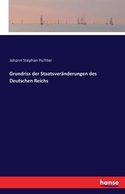 Book cover for Grundriss der Staatsveränderungen des Deutschen Reichs