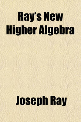 Book cover for Ray's New Higher Algebra