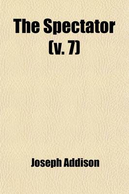 Book cover for The Spectator (Volume 7)