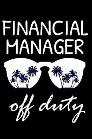 Cover of Financial Manager Off Duty