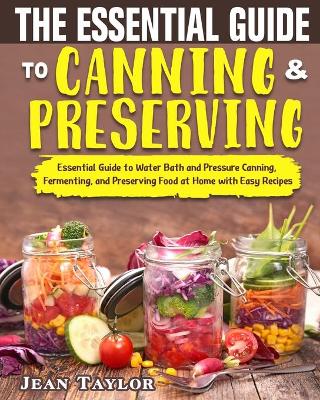 Book cover for The Essential Guide to Canning and Preserving