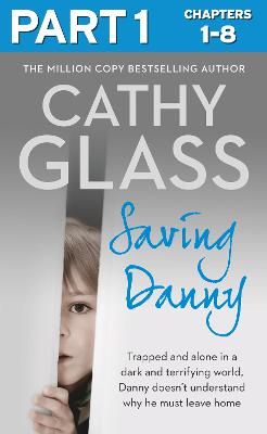 Book cover for Saving Danny: Part 1 of 3