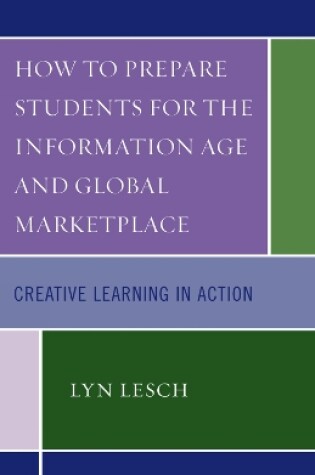 Cover of How to Prepare Students for the Information Age and Global Marketplace