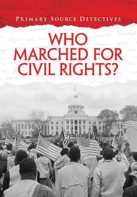Book cover for Who Marched for Civil Rights?